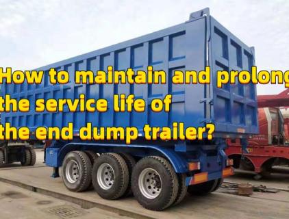 How to maintain and prolong the service life of the end dump trailer